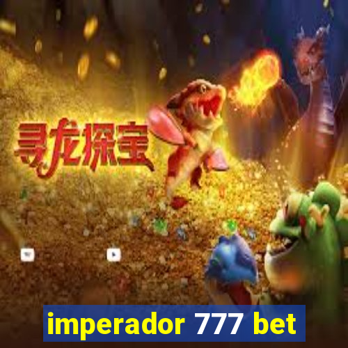 imperador 777 bet